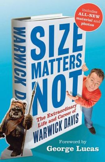 size matters not: the extraordinary life and career of warwick davis (en Inglés)