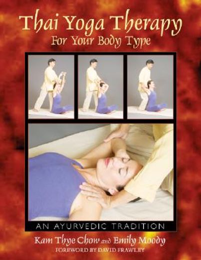 thai yoga therapy for your body type,an ayurvedic tradition