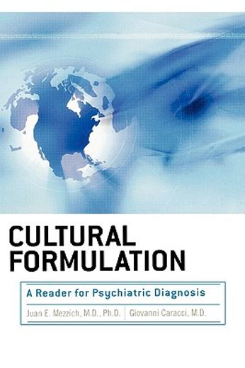 cultural formulation,a reader for psychiatric diagnosis