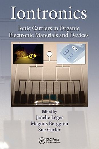 Iontronics: Ionic Carriers in Organic Electronic Materials and Devices (en Inglés)