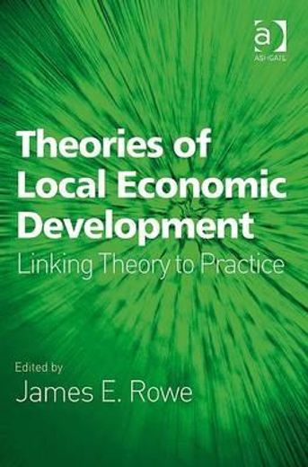 theories of local economic development,linking theory to practice