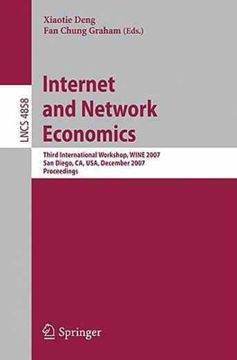 internet and network economics,third international workshop,wine 2007, san diego, ca, usa, december 12-14, 2007, proceedings