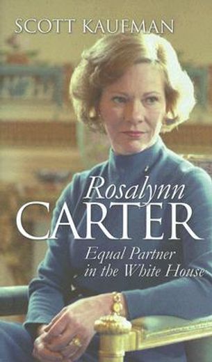 rosalynn carter,equal partner in the white house