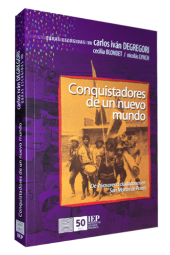 Conquistadores de un Nuevo Mundo. De Invasores a Ciudadanos en san Martin de Porres. Obras Escogidas Viii (in Spanish)