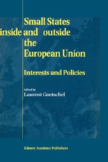 small states inside and outside the european union interests and policies (in English)