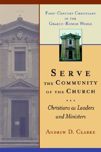 serve the community of the church,christians as leaders and ministers