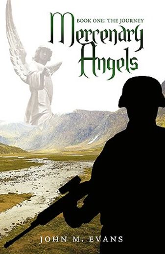 mercenary angels,book 1, the journey