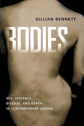 bodies,sex, violence, disease, and death in contemporary legend