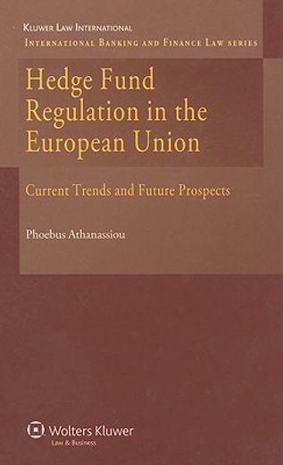 hedge fund regulation in the eu,current trends and future prospe