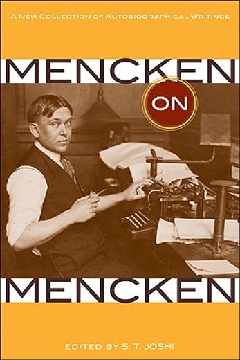 mencken on mencken,a new collection of autobiographical writings (en Inglés)
