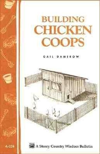 building chicken coops,storey country wisdom bulletin a-224