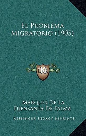 El Problema Migratorio (1905) (in Spanish)