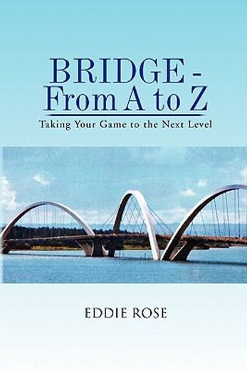 bridge - from a to z,taking your game to the next level