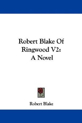 robert blake of ringwood v2: a novel