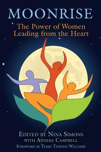 moonrise,the power of women leading from the heart