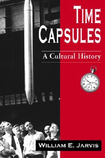time capsules,a cultural history