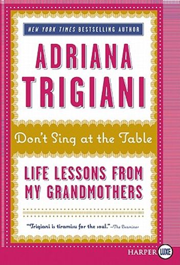 don´t sing at the table,life lessons from my grandmothers (in English)