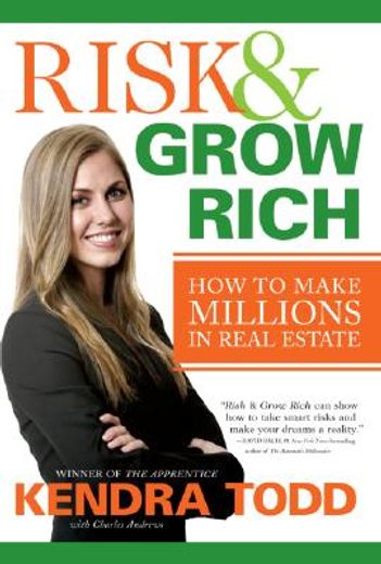 risk & grow rich,how to make millions in real estate