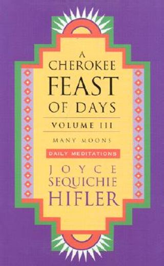a cherokee feast of days,many moons