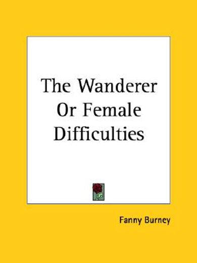 the wanderer or female difficulties