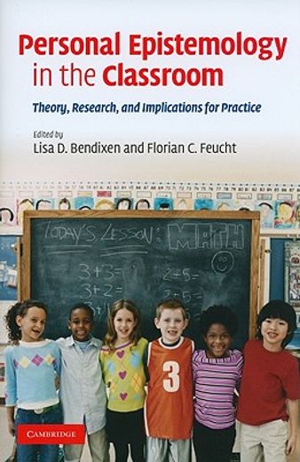 personal epistemology in the classroom,theory, research, and implications for practice