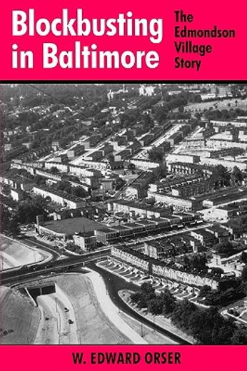 blockbusting in baltimore,the edmondson village story