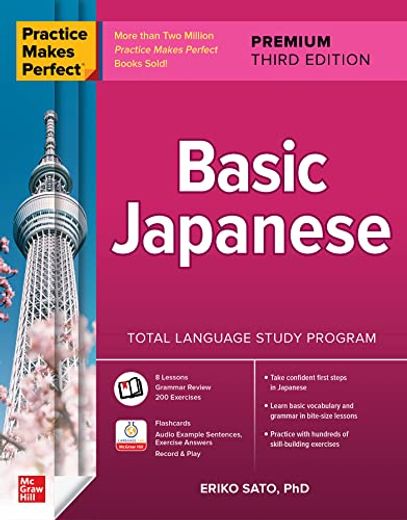Practice Makes Perfect: Basic Japanese, Premium Third Edition (Practice Makes Perfect, Beginner-Advanced Beginner) (in English)
