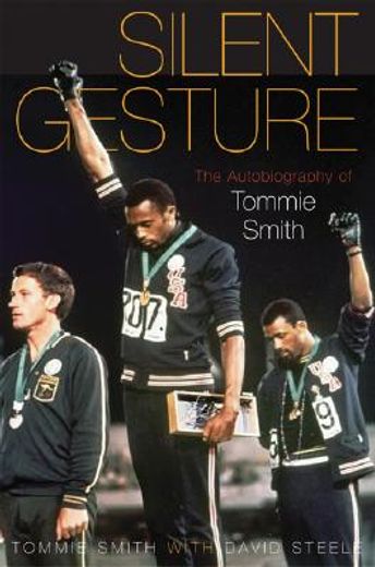 silent gesture,the autobiography of tommie smith