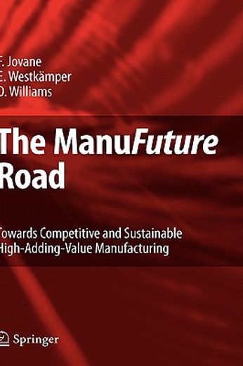 the manufuture road,towards competitive and sustainable high-adding-value manufacturing
