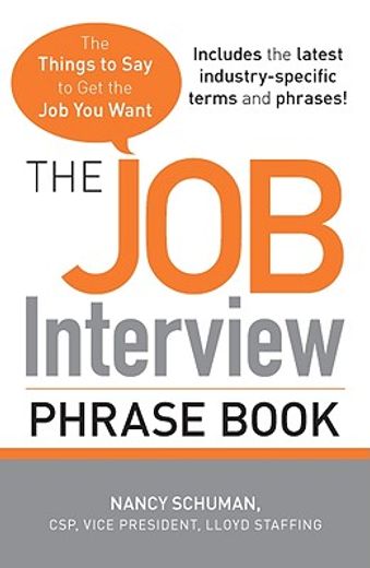 the job interview phrase book,the things to say to get you the job you want