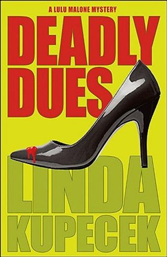 Deadly Dues: A Lulu Malone Mystery (en Inglés)