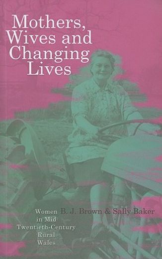 mothers, wives and changing lives,women in mid twentieth-century rural wales