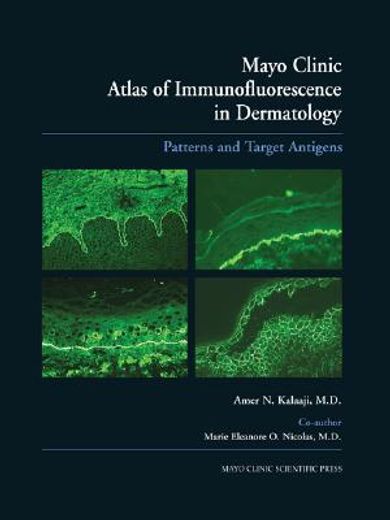 mayo clinic atlas of immunofluorescence in dermatology,patterns and target antigens
