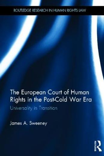 the european court of human rights in the post-cold war era,universality in transition