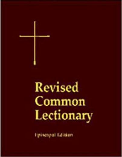 the revised common lectionary,years a, b, c, and holy days according to the use of the episcopal church, the pew edition (en Inglés)