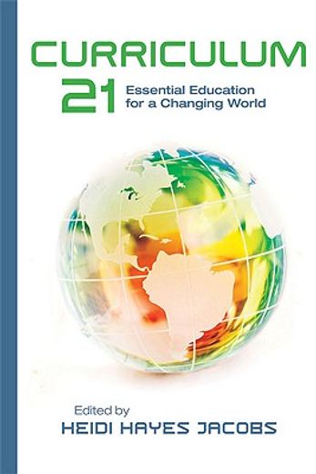 curriculum 21,essential education for a changing world (en Inglés)