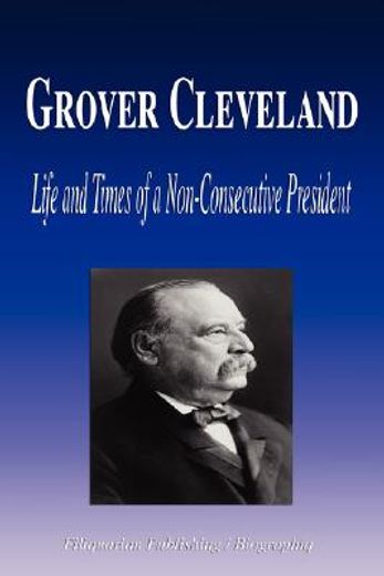 grover cleveland - life and times of a n