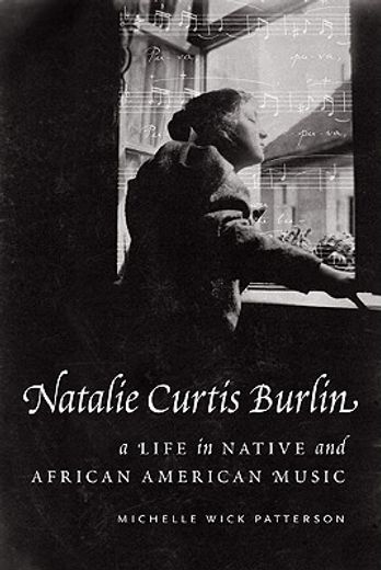 natalie curtis burlin,a life in native and african american music