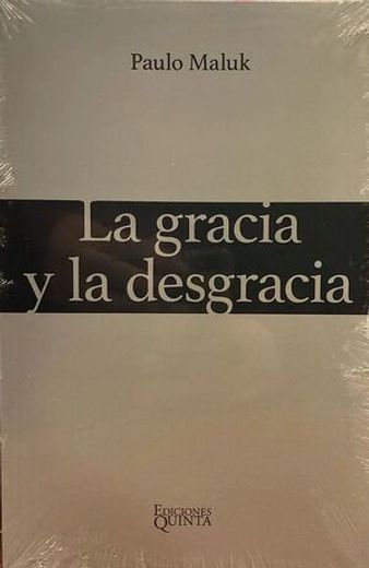 La gracia y la desgracia (in Spanish)