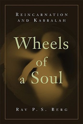 wheels of a soul,reincarnation and kabbalah (en Inglés)