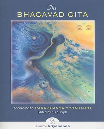 the bhagavad gita,according to paramhansa yogananda