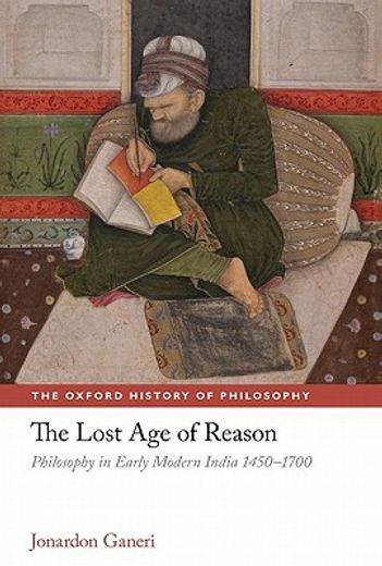 the lost age of reason,philosophy in early modern india 1450-1700