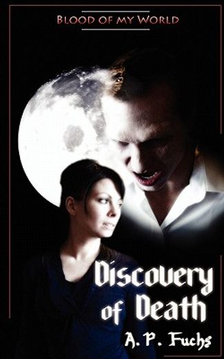 discovery of death (blood of my world novella one): a paranormal romance