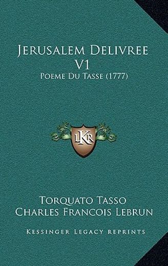 jerusalem delivree v1: poeme du tasse (1777)