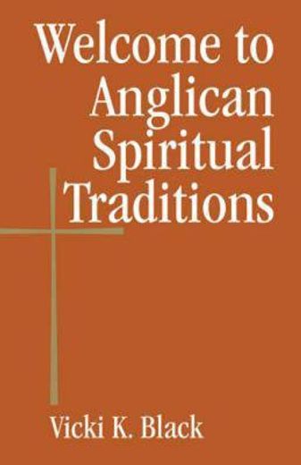 welcome to anglican spiritual traditions (in English)