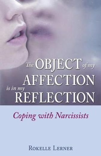 the object of my affection is in my reflection,coping with narcissists