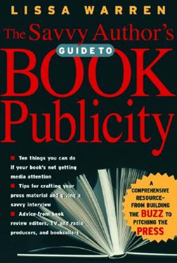 the savvy author´s guide to book publicity (en Inglés)