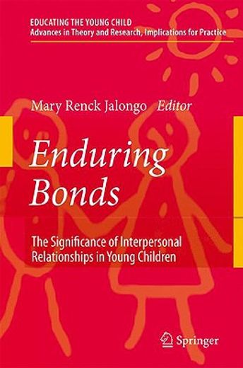 enduring bonds,the significance of interpersonal relationships in young children´s lives