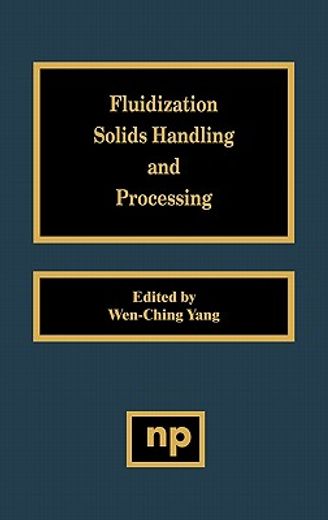 fluidization, solids handling, and processing,industrial applications