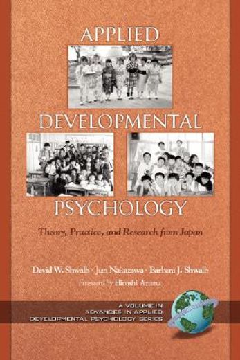 applied developmental psychology,theory, practice, and research from japan